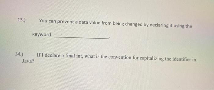 java 13.) You can prevent a data value from being changed by