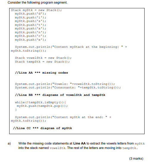  Consider the following program segment. Stack myStk = new Stack(); myStk.push('d');