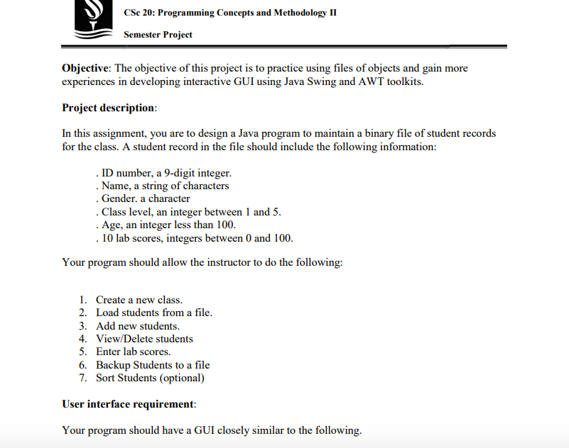  CSe 20: Programming Concepts and Methodology II Semester Project Objective: The