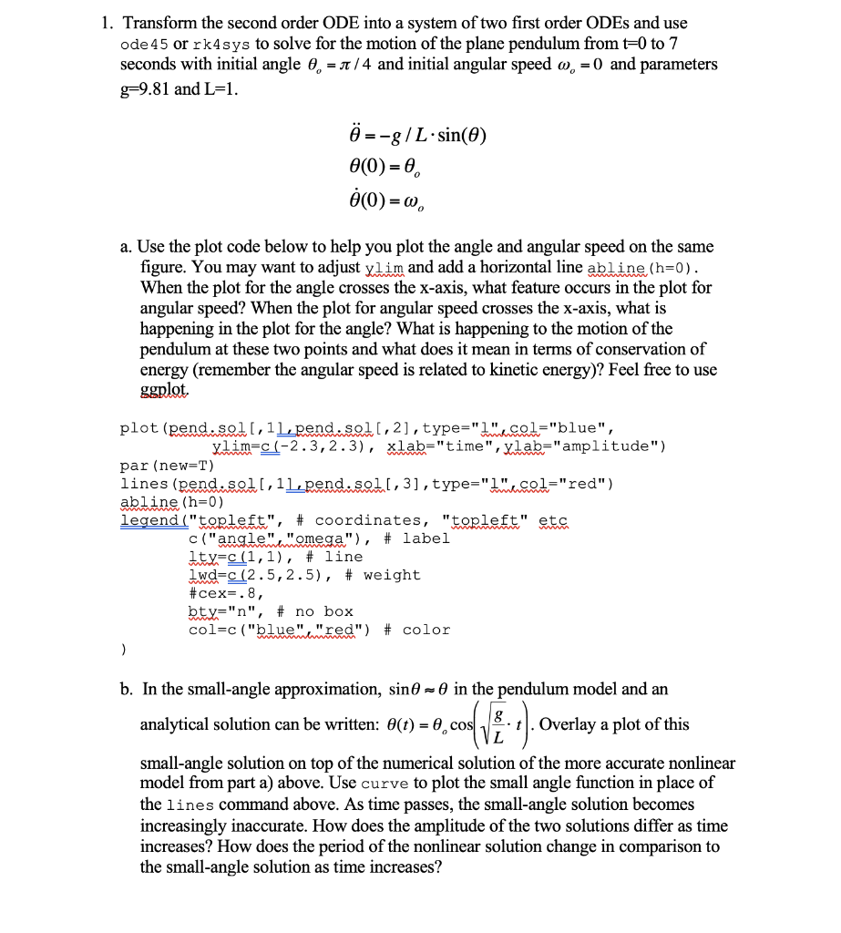 2nd order Initial Value Problems 1. Transform the second order ODE