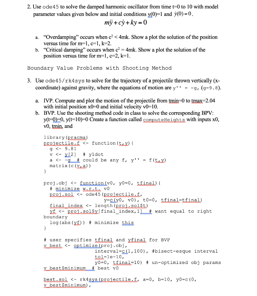 into a system of two first order ODEs and use ode 45