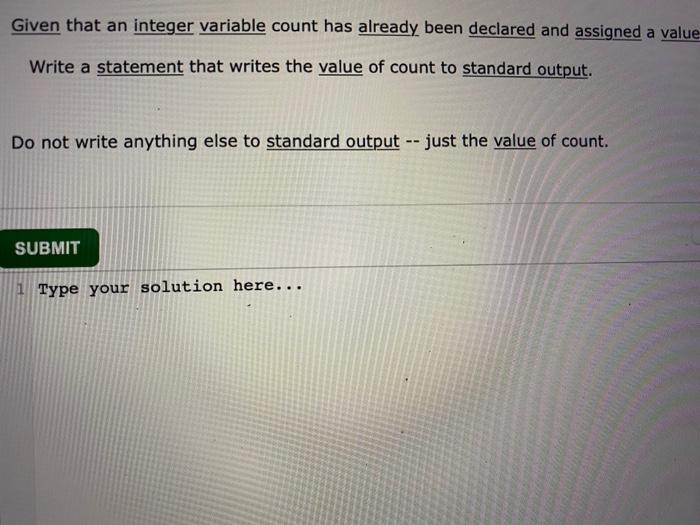 width. (The variables have already been declared and length and width have