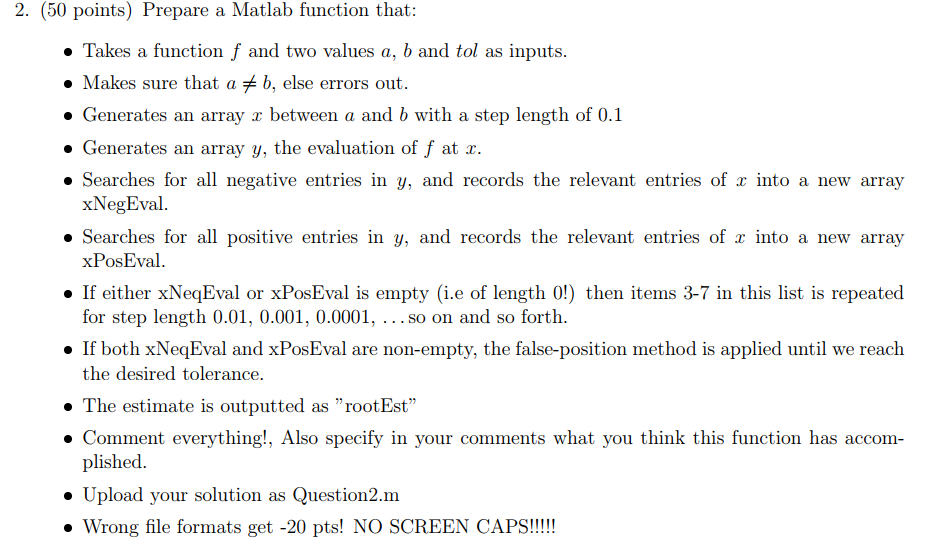 2. (50 points) Prepare a Matlab function that: Takes a function