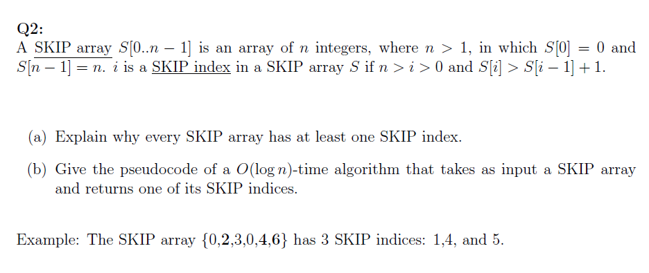  Q2: A SKIP array S[O..n 1] is an array of n