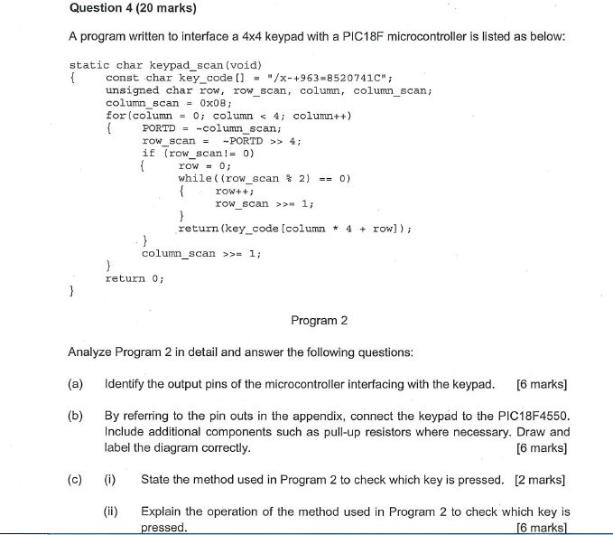  Question 4 (20 marks) A program written to interface a 4x4