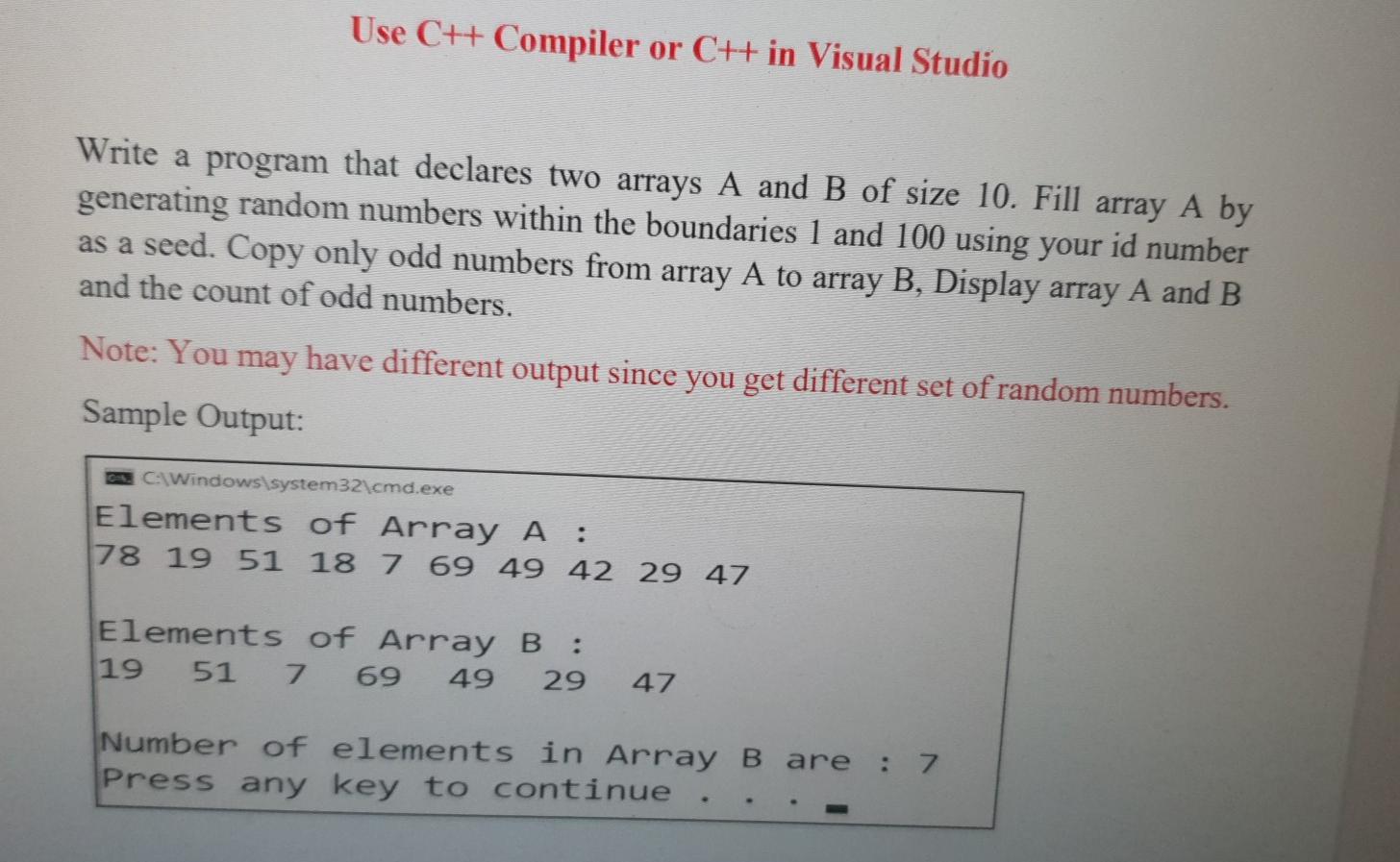  Use C++ Compiler or C++ in Visual Studio Write a program