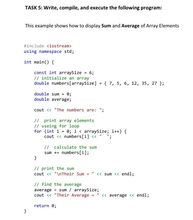 c++ TASK 5: Write, compile, and execute the following program: This example