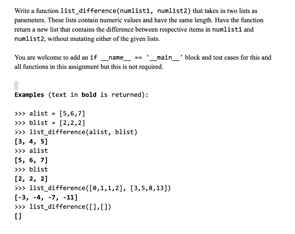 in python Write a function list_difference(numlist1, numlist2) that takes in two lists