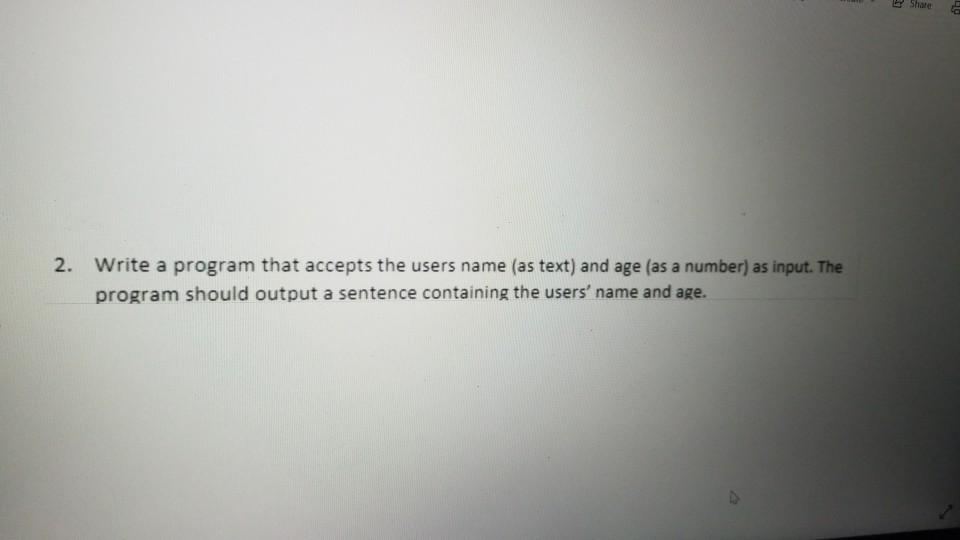  using python 2. Write a program that accepts the users name