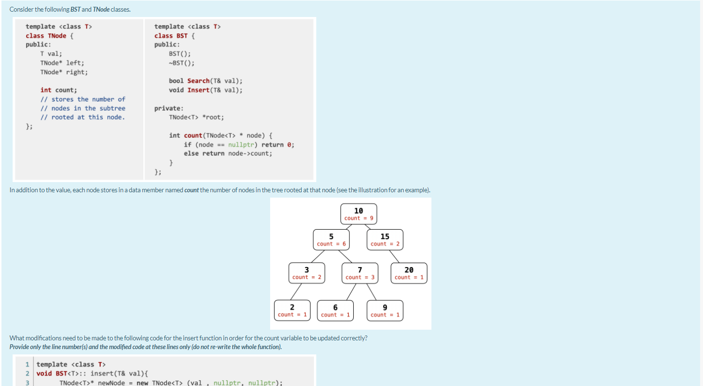  Consider the following BST and TNode classes. template class TNode public: