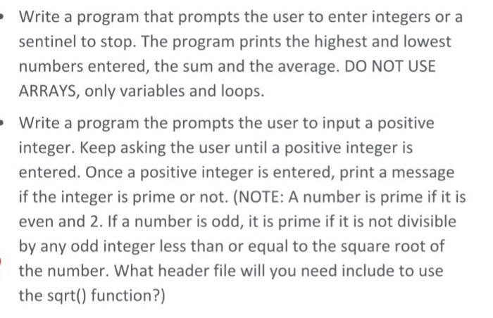  C++ Write a program that prompts the user to enter integers