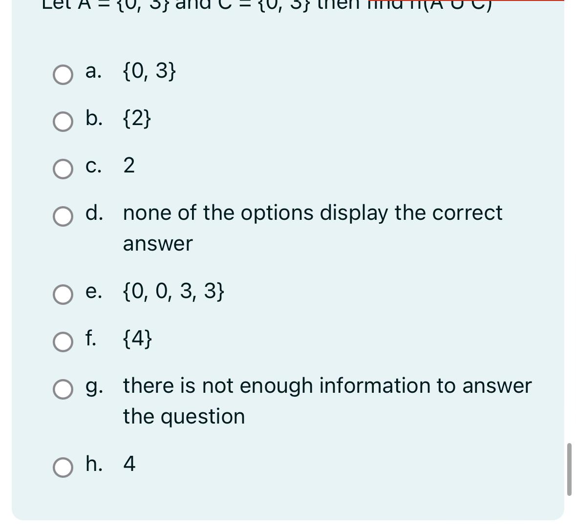  a.{0,3} b.{2} c.2 d. none of the options display the correct