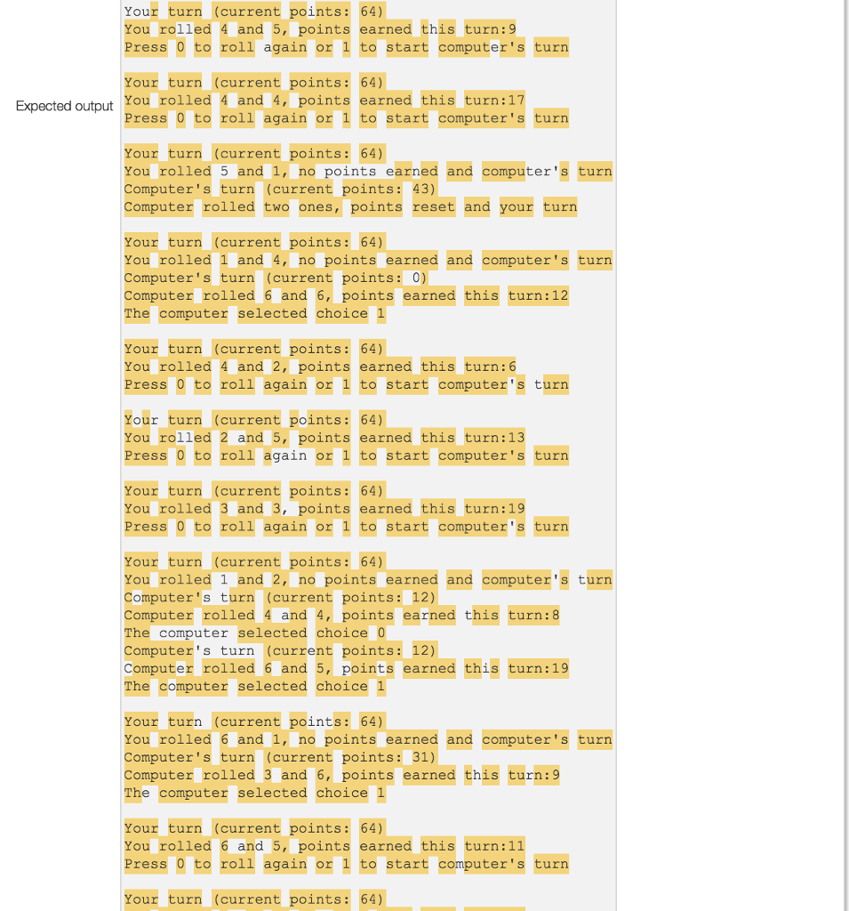 = 0; int computerScore = 0; int subtotal = 0; int humanRoll,