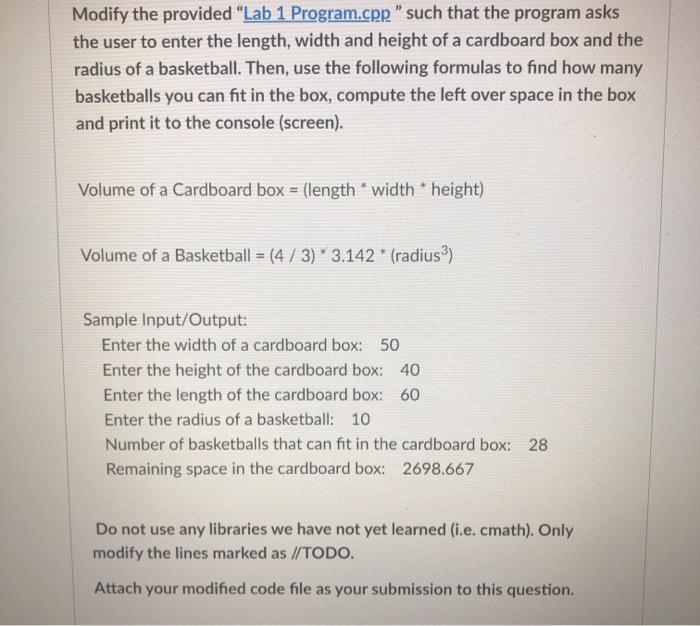  Modify the provided "Lab 1 Program.cpp" such that the program asks