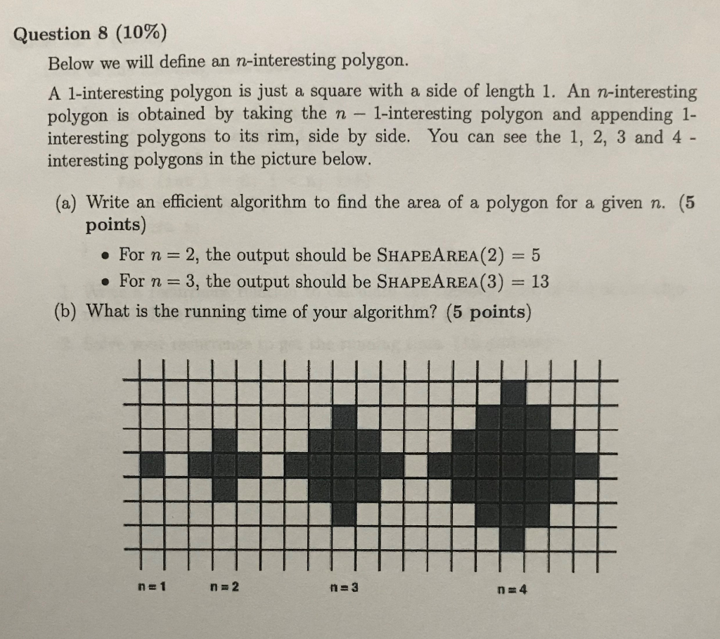 Question 8 (10%) Below we will define an n-interesting polygon. A