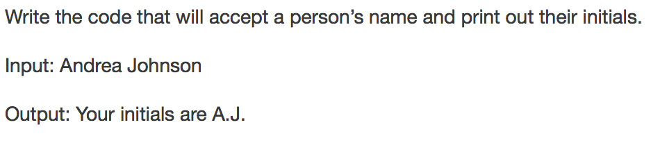 Write the code that will accept a person's name and print