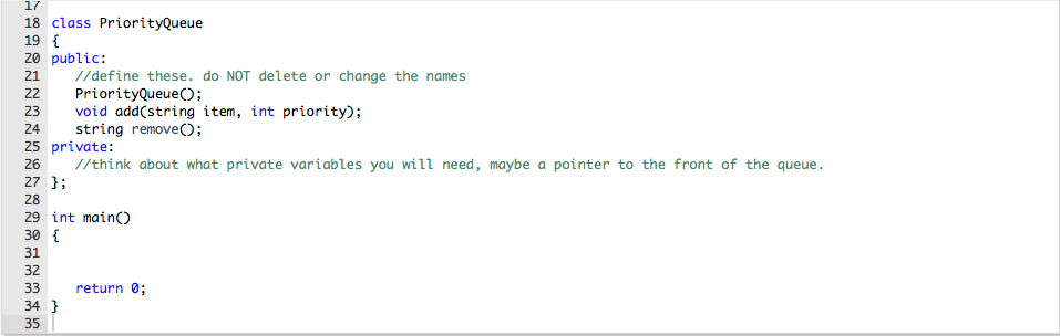 has an associated priority. For this problem, make the priority an integer