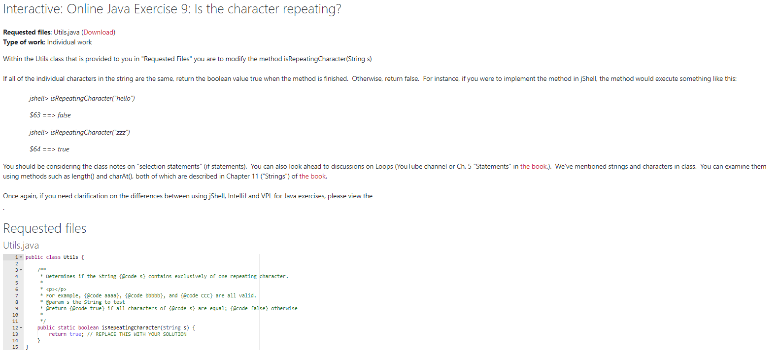undefined Interactive: Online Java Exercise 9: Is the character repeating? Requested files: