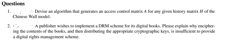  Questions 1. Devise an algorithm that generates an access control matrix