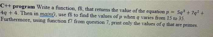  C++ program Write a function, fs, that returns the value of