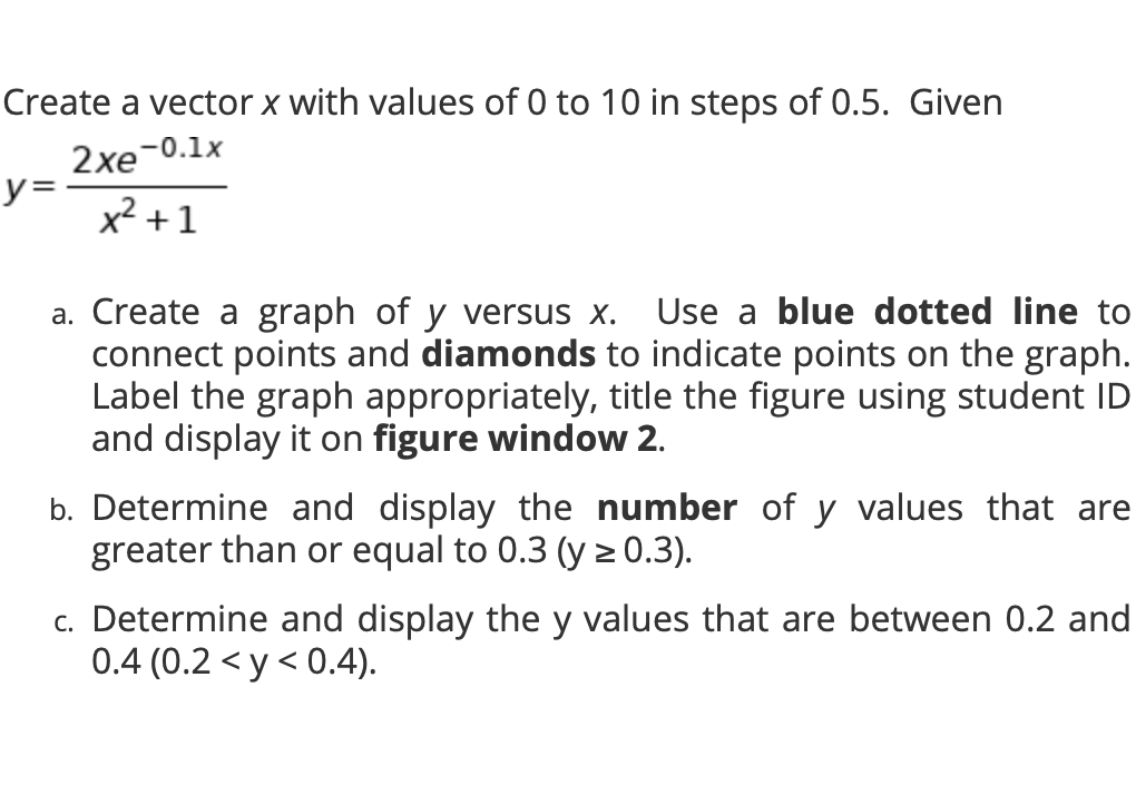 Using MATLAB Create a vector x with values of 0 to 10