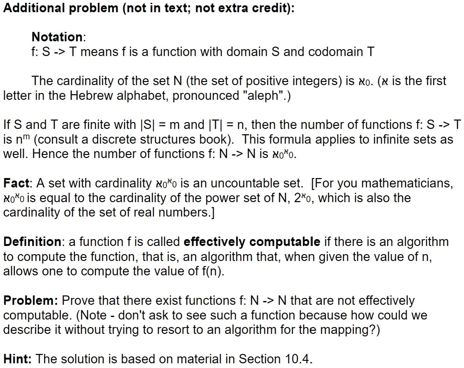  Additional problem (not in text; not extra credit): Notation: f:S->T means