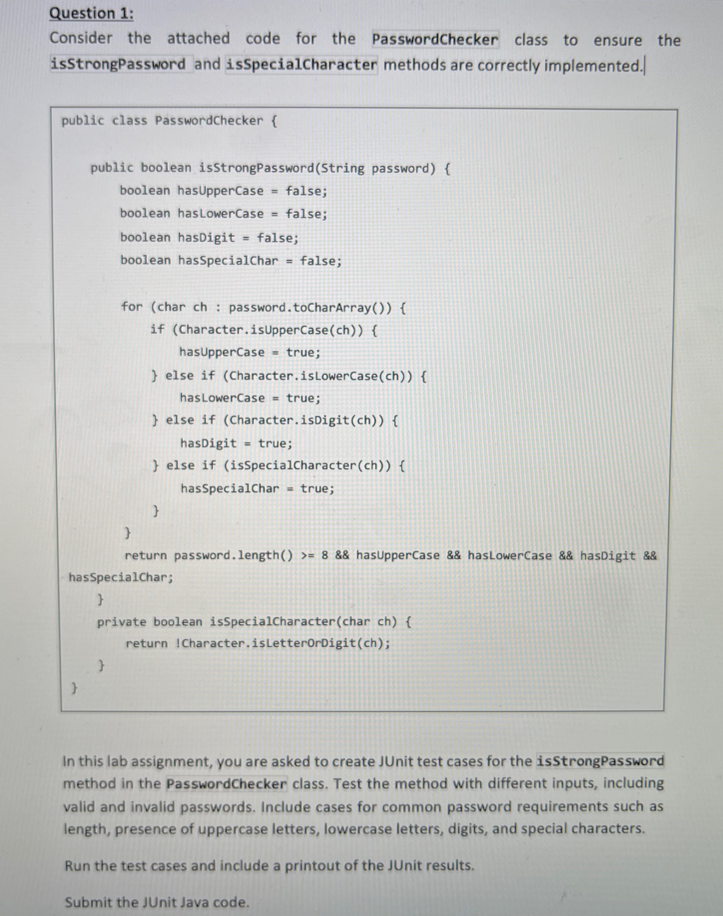  Question 1: Consider the attached code for the PasswordChecker class to