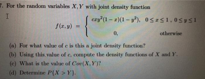  7. For the random variables X, Y with joint density function