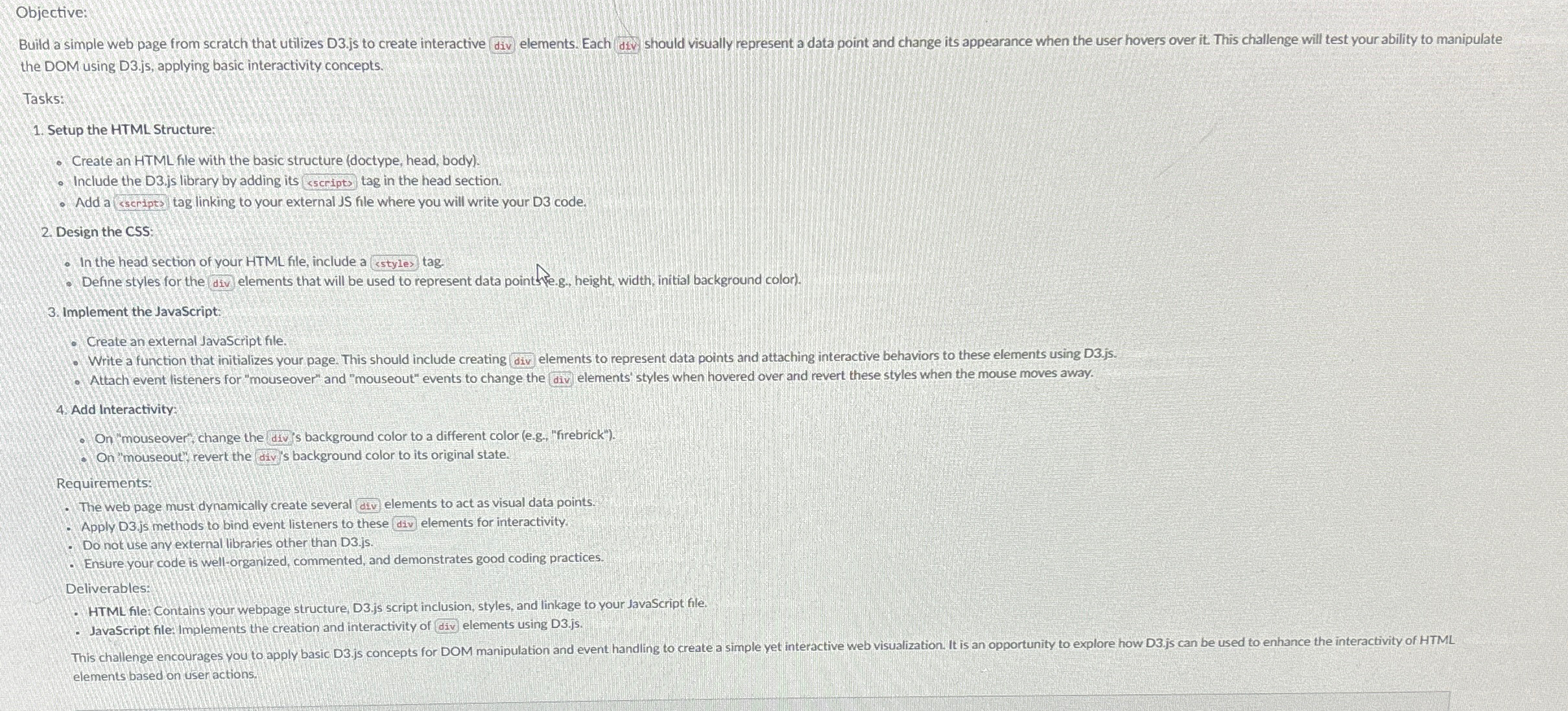  Objective: the DOM using D3.js, applying basic interactivity concepts. Tasks: Setup