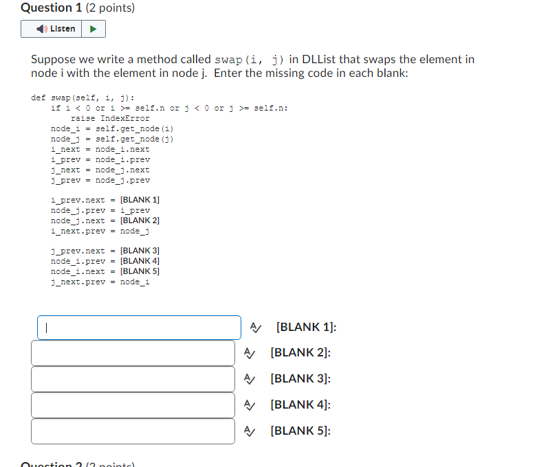  Question 1 (2 points) Suppose we write a method called swap
