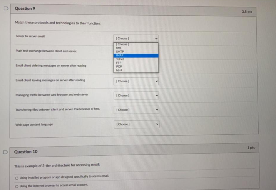 D Question 9 3.5 pts Match these protocols and technologies to