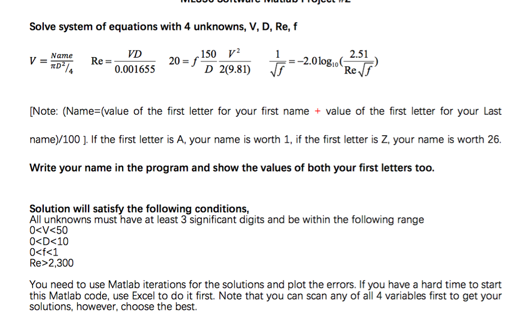 PLEASE SOLVE USING MATLAB AND ITERATIONS!!!!!!! NAME = 0.35 THANK YOU!!! Solve