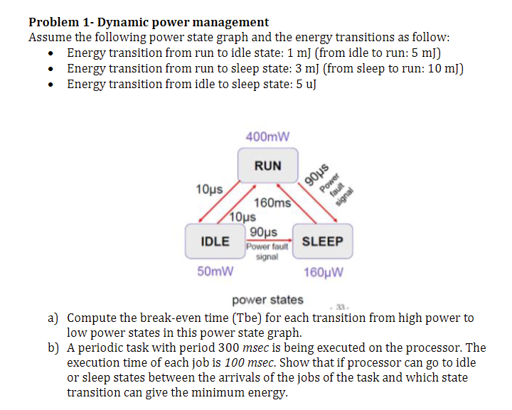  Part B please. Full answer Problem 1- Dynamic power management Assume