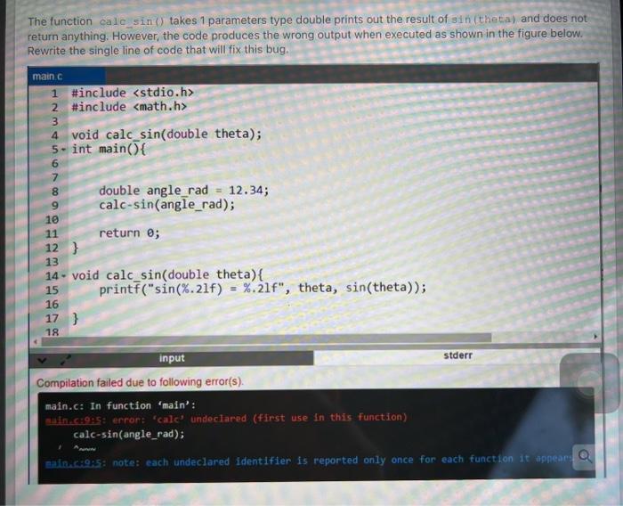  The function calc_sin() takes 1 parameters type double prints out the