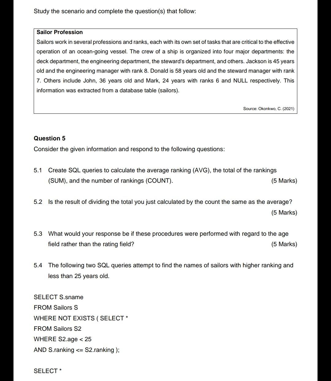  Q5 please provide answers for these SQL database questions Study the