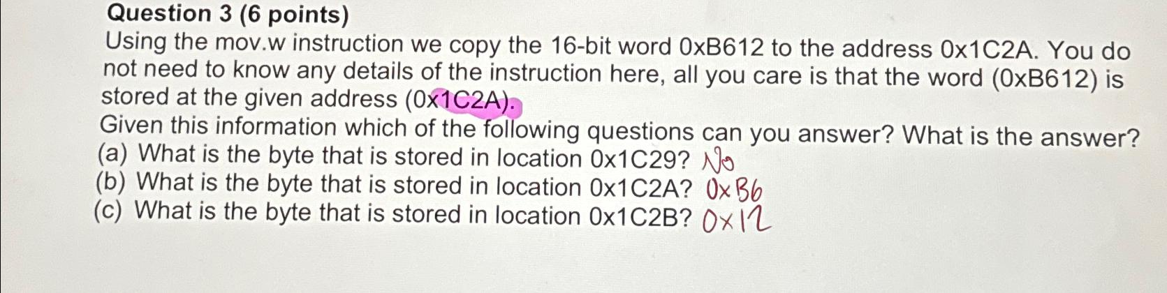  Question 3(6 points) Using the mov.w instruction we copy the 16-bit