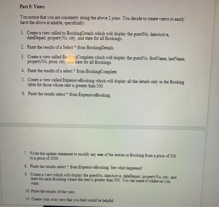 is SQL. 3. Write one statement to alter the table Booking to