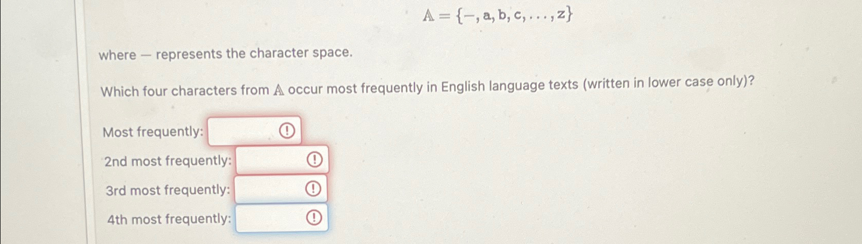 A={-,a,b,c,dots,z} where - represents the character space. Which four characters from