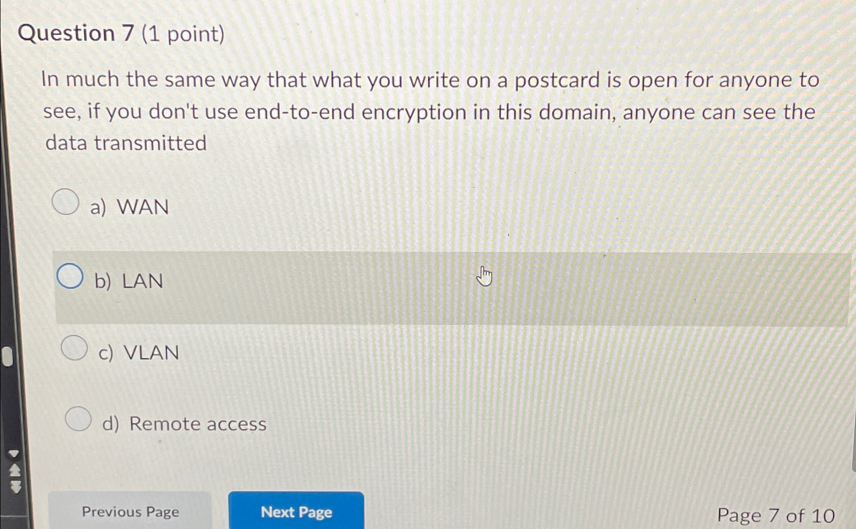  Question 7(1 point) In much the same way that what you