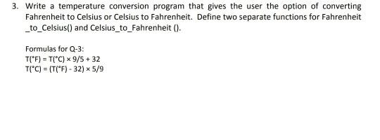 C++ Language 3. Write a temperature conversion program that gives the