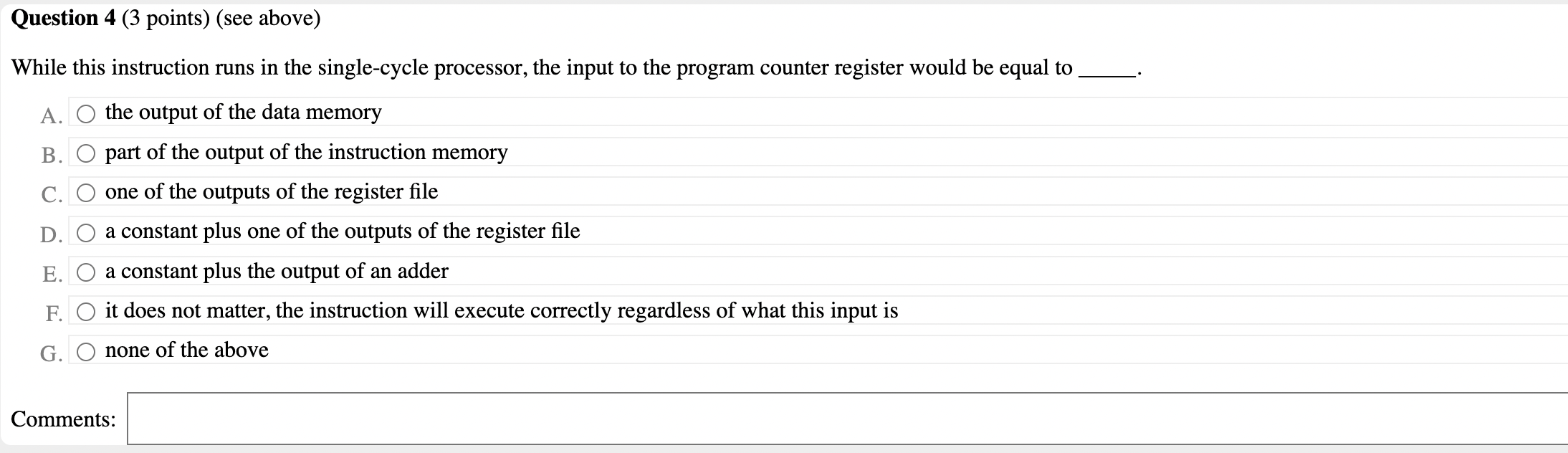 While this instruction runs in the single-cycle processor, the input to