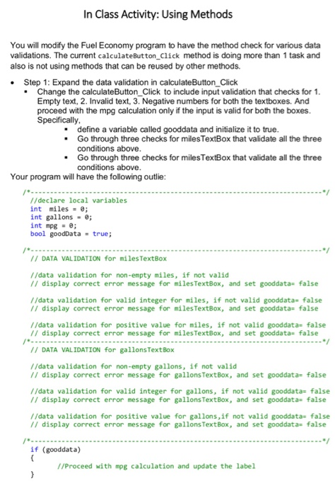  Use c# In Class Activity: Using Methods You will modify the