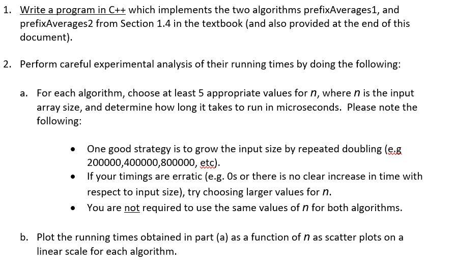  1. Write a program in C++ which implements the two algorithms