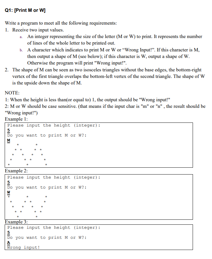  C++Q1: [Print M or W] Write a program to meet all