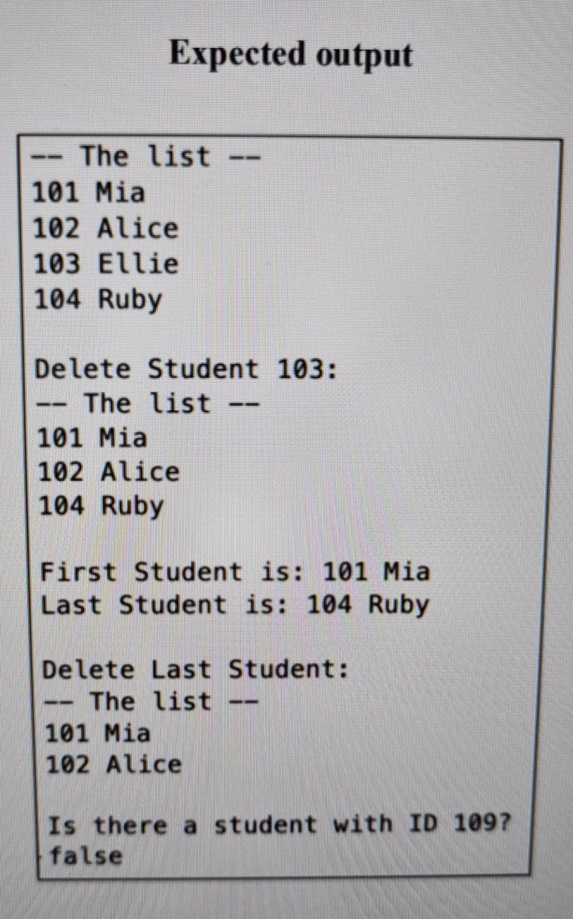 using RemoveLast. Expected output The list 101 Mia 102 Alice 103 Ellie