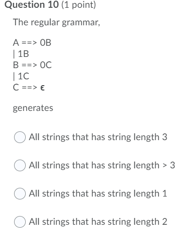 compiler Question 10 (1 point) The regular grammar, A ==> OB |