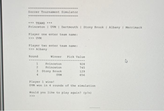 that simulates the outcome of the tournament. As such, you designed a