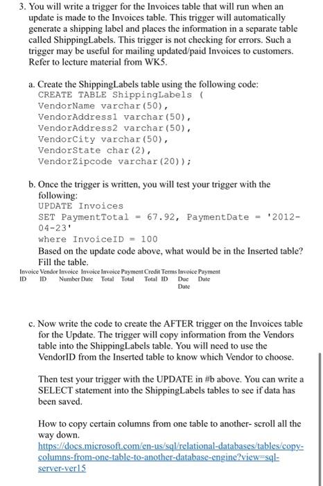moves rows from the Invoices table to the Invoice Archive table: Begin