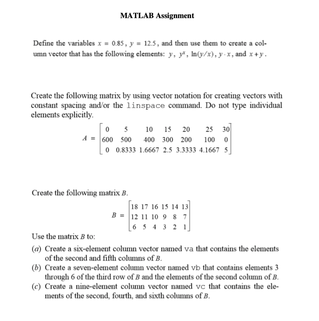  MATLAB Assignment Define the variables x = 0.85, y = 12.5,