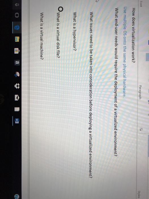  Font Paragraph es How does virtualization work? Use multiple OS onto